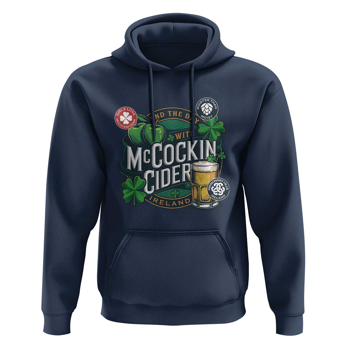 End The Day With McCockin Cider Hoodie Ireland Beer Lover St Patricks Day Humor