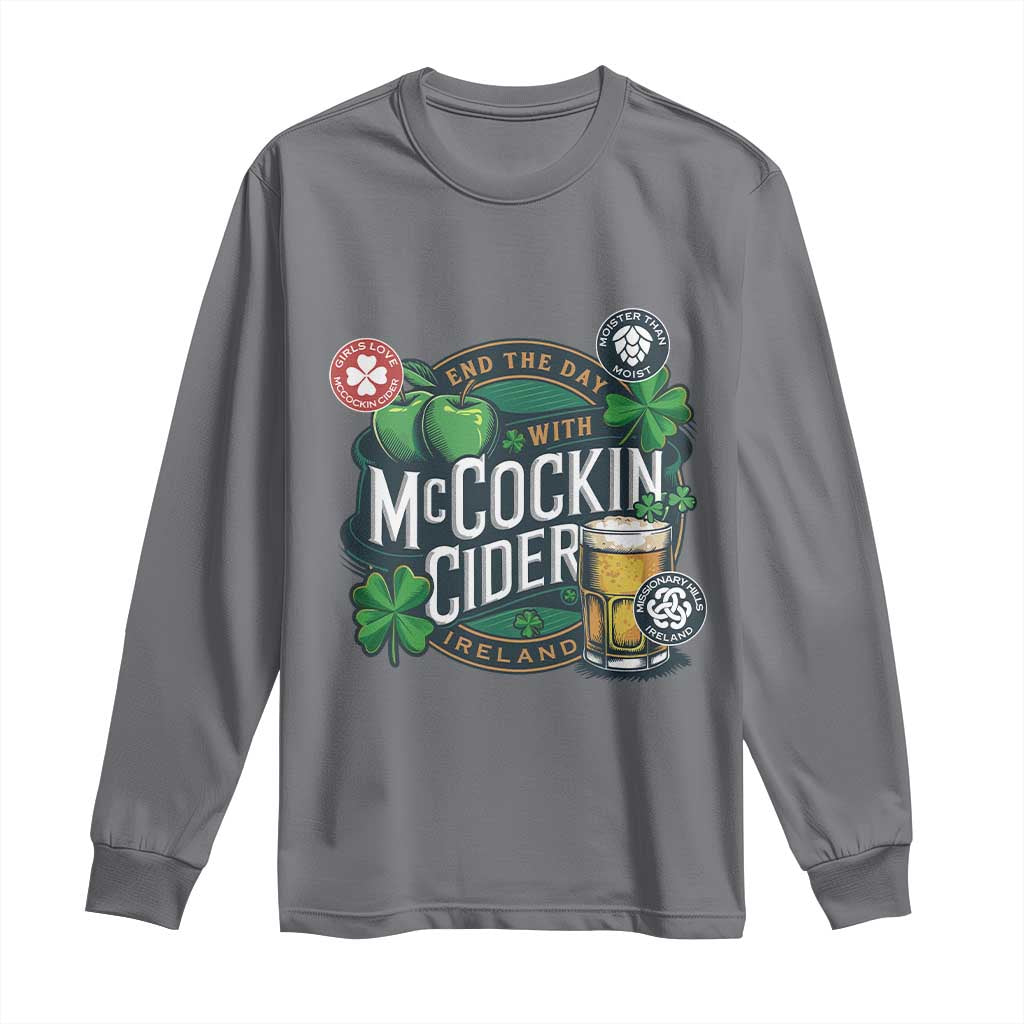 End The Day With McCockin Cider Long Sleeve Shirt Ireland Beer Lover St Patricks Day Humor