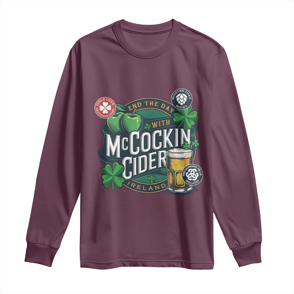 End The Day With McCockin Cider Long Sleeve Shirt Ireland Beer Lover St Patricks Day Humor