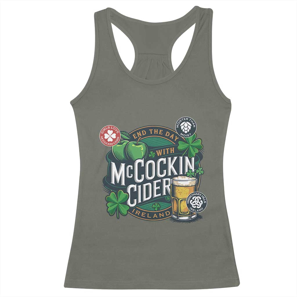End The Day With McCockin Cider Racerback Tank Top Ireland Beer Lover St Patricks Day Humor