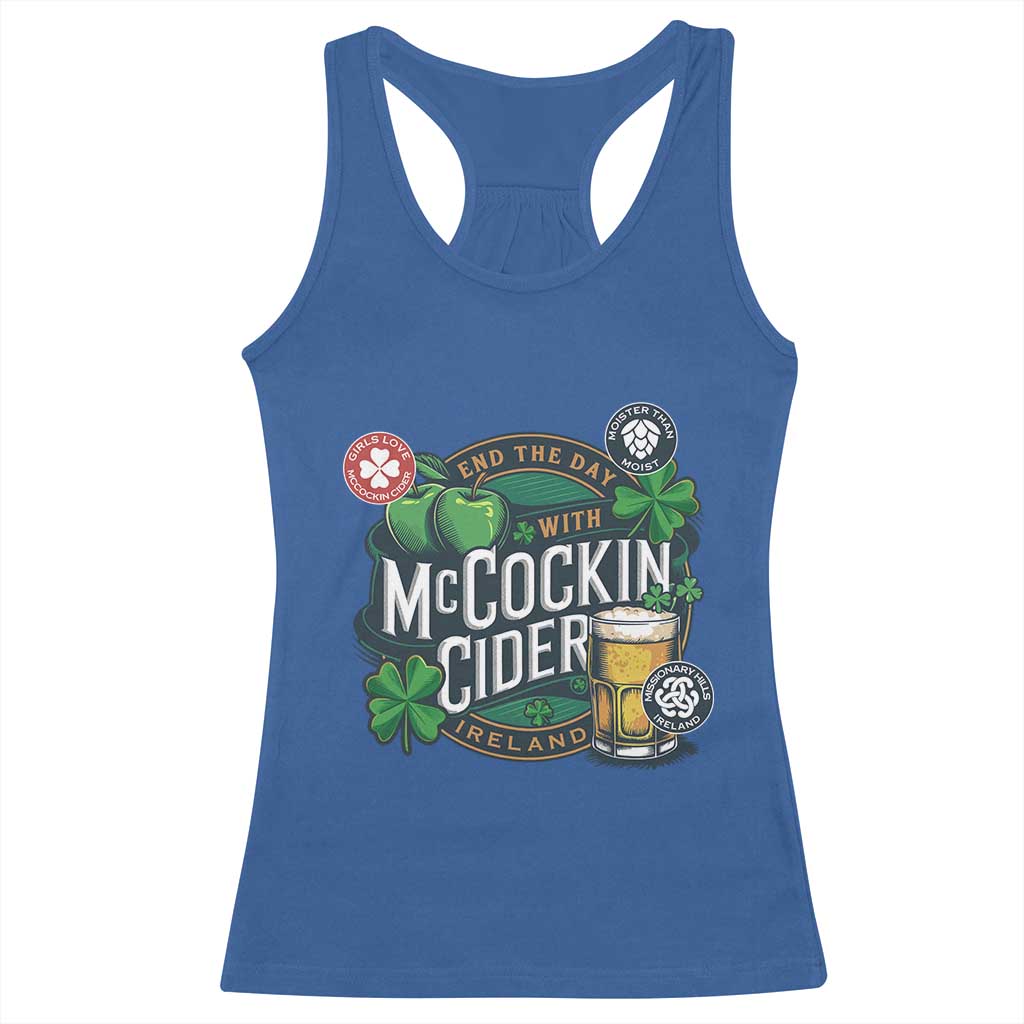 End The Day With McCockin Cider Racerback Tank Top Ireland Beer Lover St Patricks Day Humor