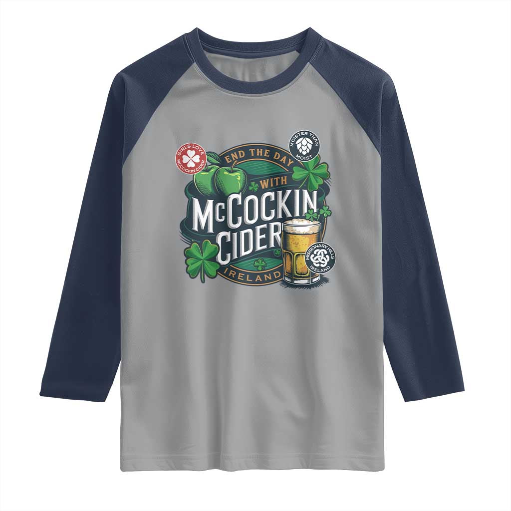 End The Day With McCockin Cider Raglan Shirt Ireland Beer Lover St Patricks Day Humor