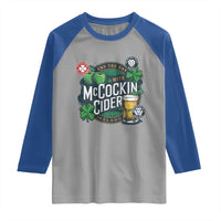 End The Day With McCockin Cider Raglan Shirt Ireland Beer Lover St Patricks Day Humor