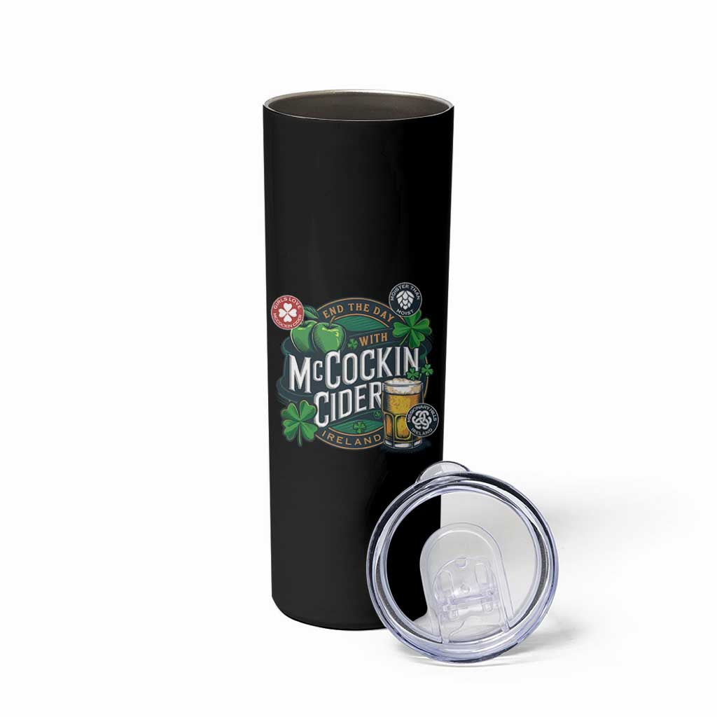 End The Day With McCockin Cider Skinny Tumbler Ireland Beer Lover St Patricks Day Humor