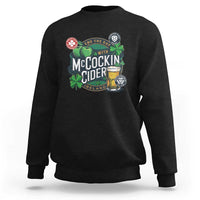 End The Day With McCockin Cider Sweatshirt Ireland Beer Lover St Patricks Day Humor
