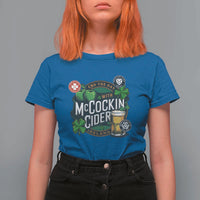 End The Day With McCockin Cider T Shirt For Women Ireland Beer Lover St Patricks Day Humor