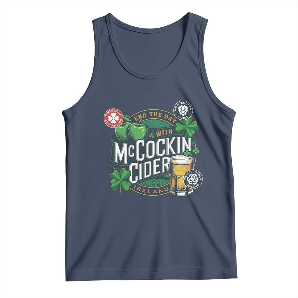 End The Day With McCockin Cider Tank Top Ireland Beer Lover St Patricks Day Humor