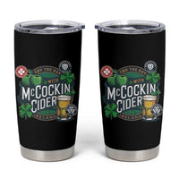 End The Day With McCockin Cider Tumbler Cup Ireland Beer Lover St Patricks Day Humor