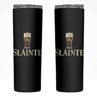 Funny Slainte Stout Beer Irish Drinking St Patricks Day Skinny Tumbler