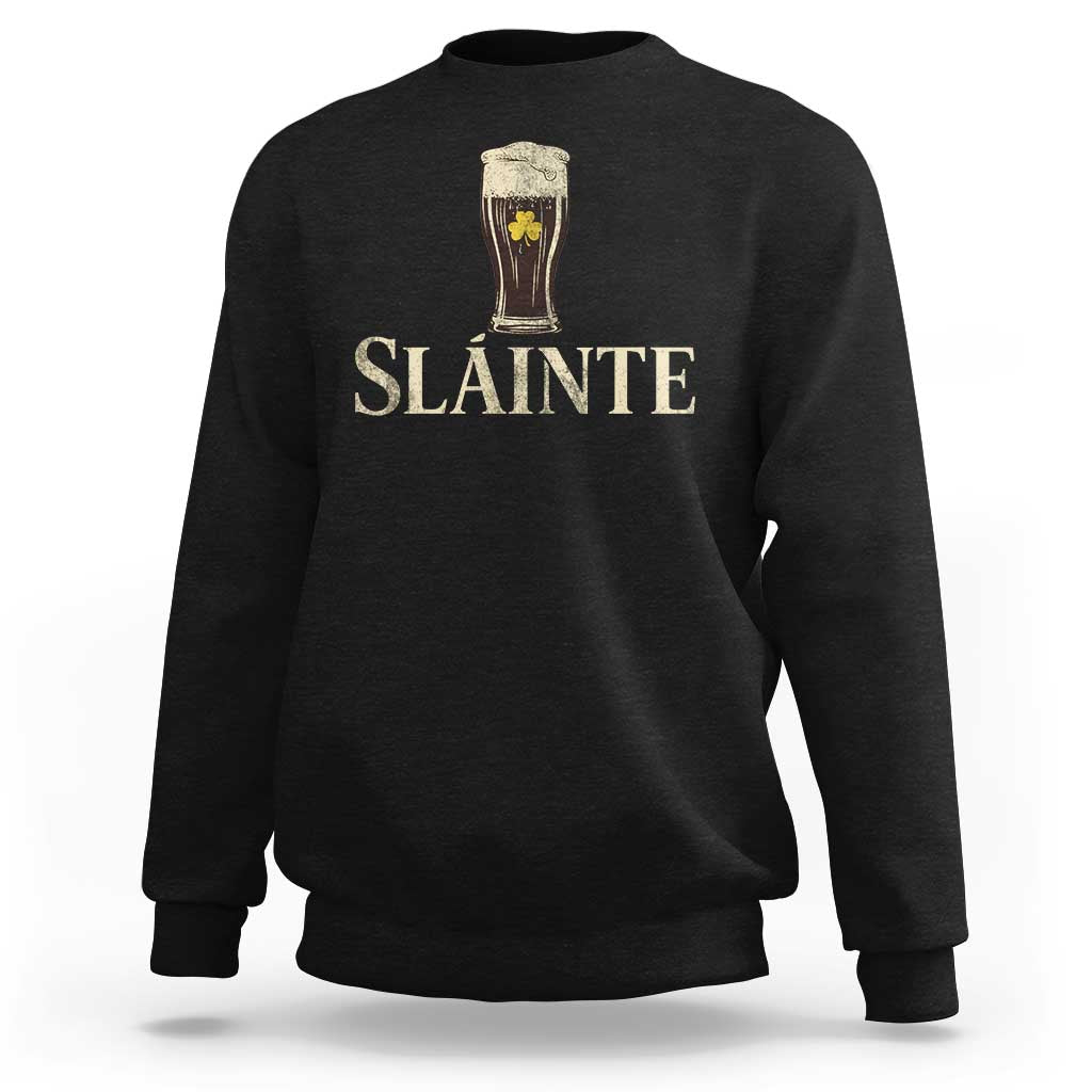 Funny Slainte Stout Beer Irish Drinking St Patricks Day Sweatshirt