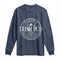Funny Paddys Irish Pub Long Sleeve Shirt The Worst Bar In America St Patricks Day Beer Drinking