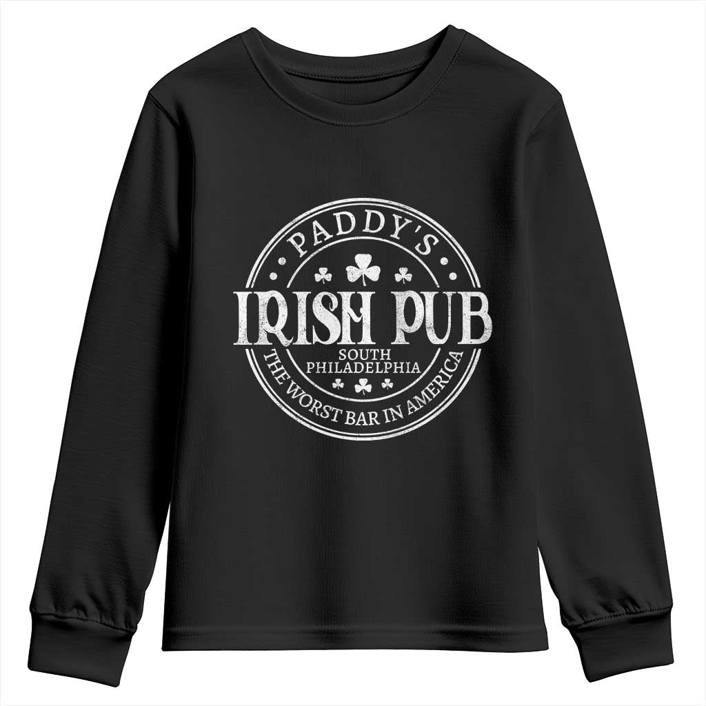 Funny Paddys Irish Pub Youth Sweatshirt The Worst Bar In America St Patricks Day Beer Drinking