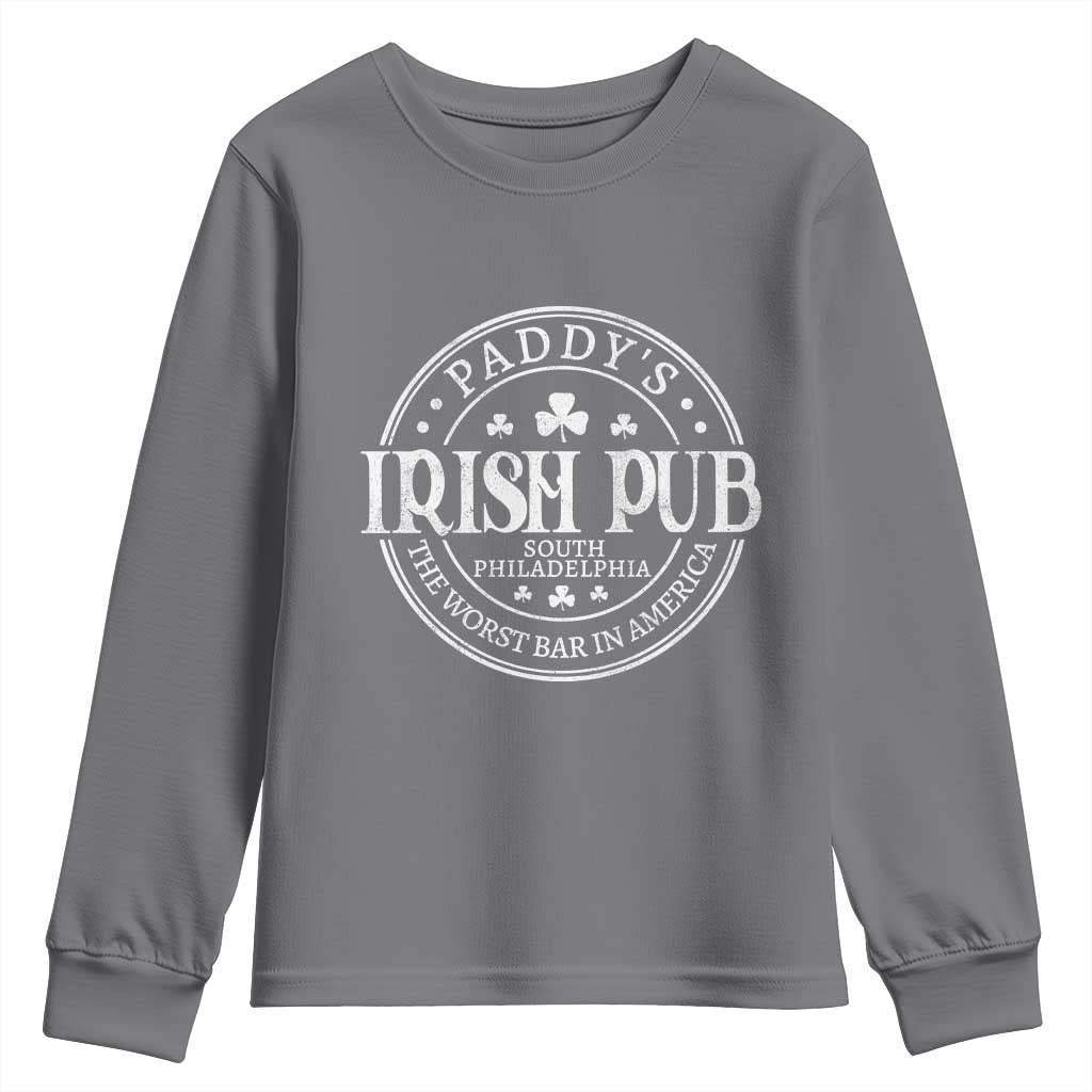 Funny Paddys Irish Pub Youth Sweatshirt The Worst Bar In America St Patricks Day Beer Drinking