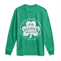 Funny Paddys Irish Pub Long Sleeve Shirt Worst Bar In Philadelphia St Patricks Day Beer Drinking