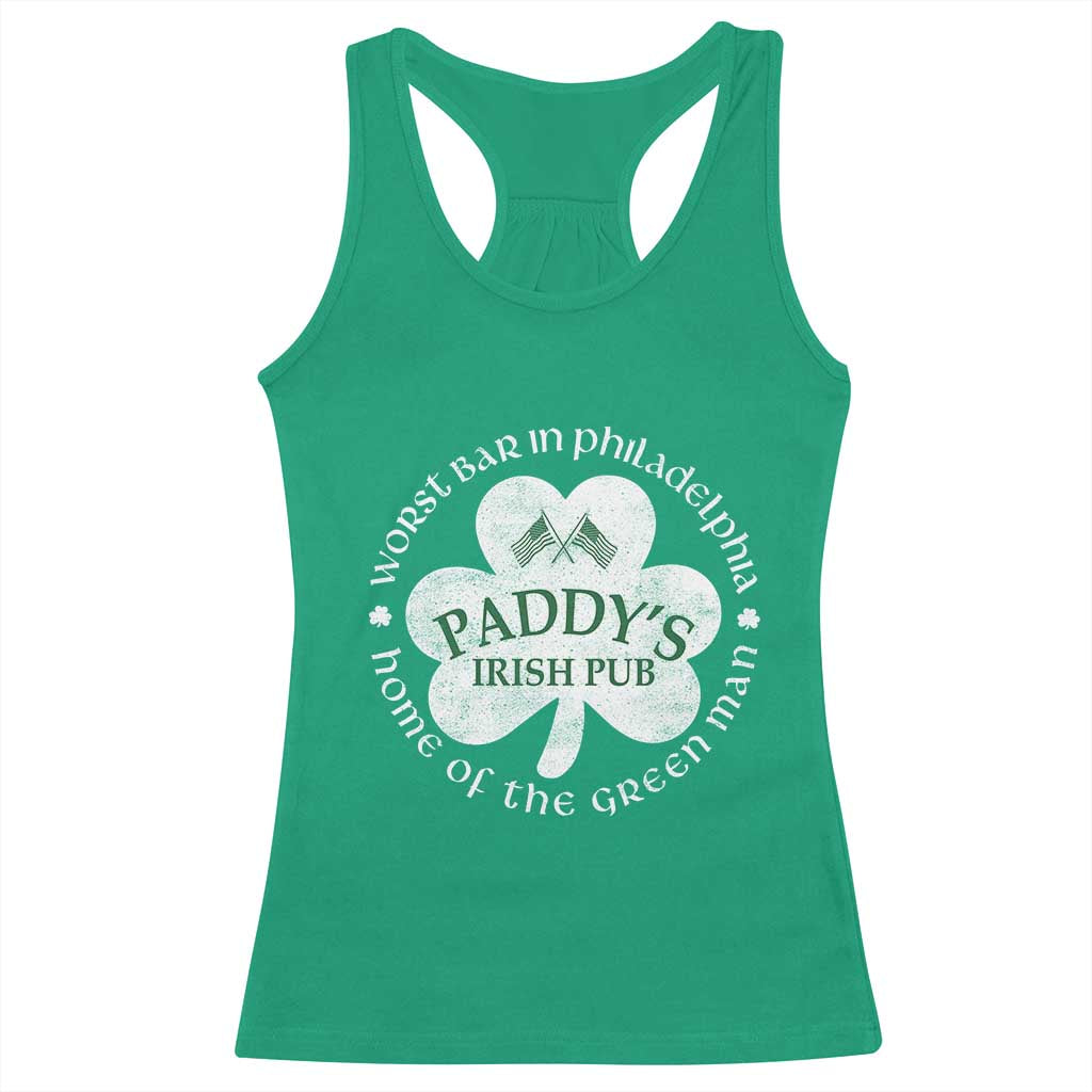 Funny Paddys Irish Pub Racerback Tank Top Worst Bar In Philadelphia St Patricks Day Beer Drinking