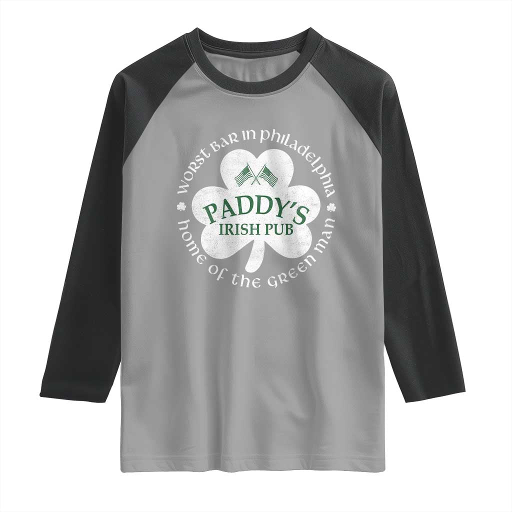 Funny Paddys Irish Pub Raglan Shirt Worst Bar In Philadelphia St Patricks Day Beer Drinking