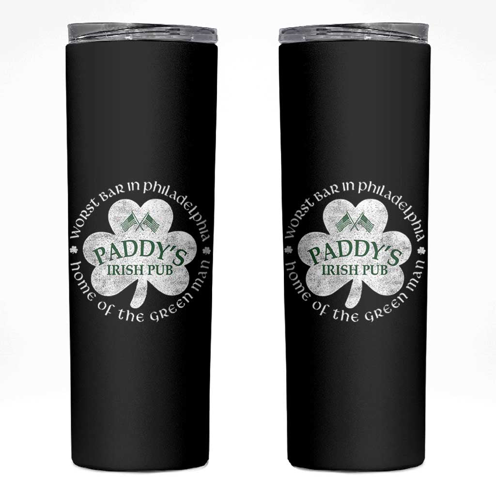 Funny Paddys Irish Pub Skinny Tumbler Worst Bar In Philadelphia St Patricks Day Beer Drinking