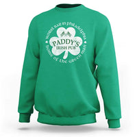Funny Paddys Irish Pub Sweatshirt Worst Bar In Philadelphia St Patricks Day Beer Drinking