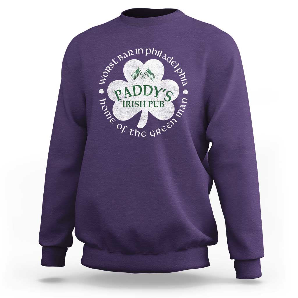 Funny Paddys Irish Pub Sweatshirt Worst Bar In Philadelphia St Patricks Day Beer Drinking