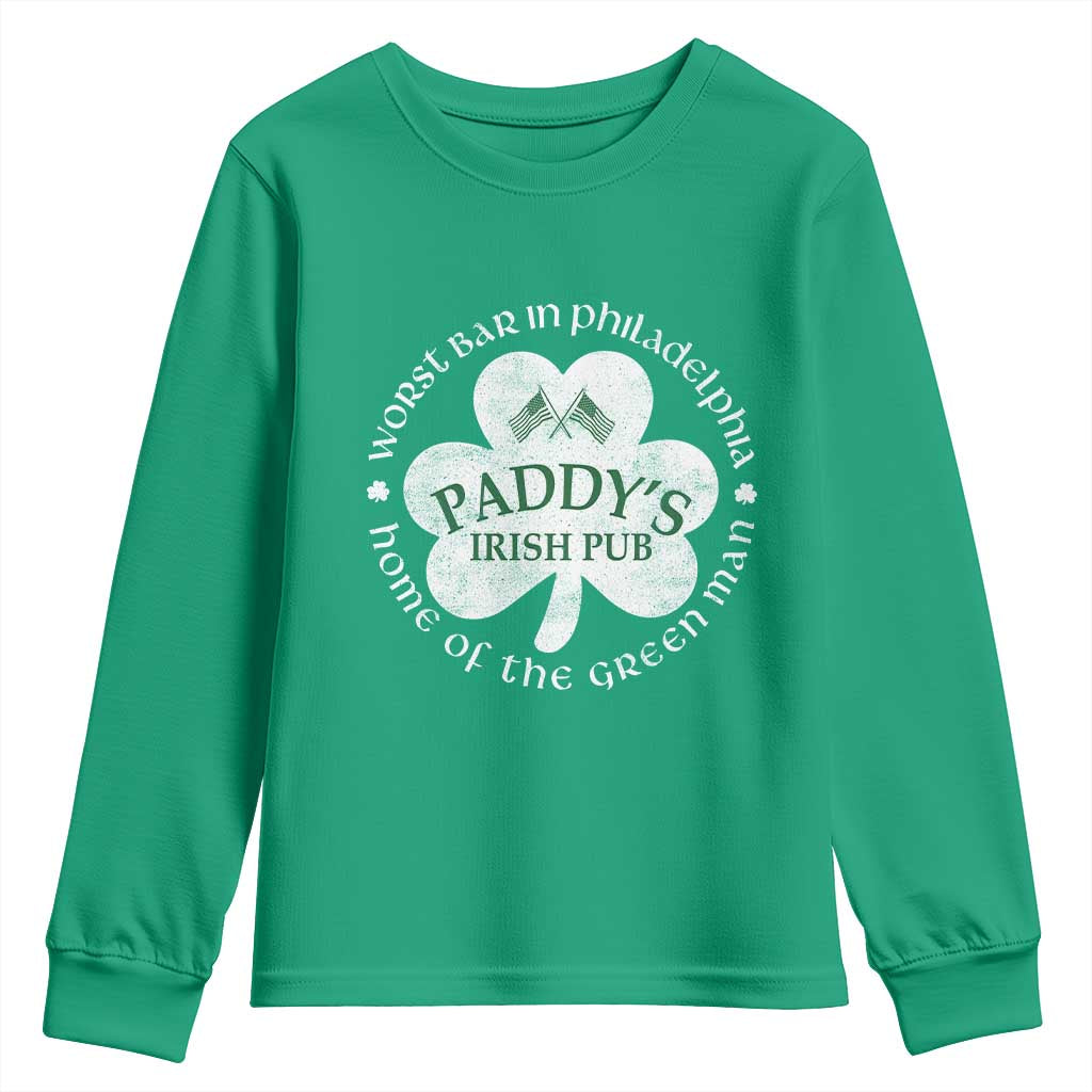 Funny Paddys Irish Pub Youth Sweatshirt Worst Bar In Philadelphia St Patricks Day Beer Drinking