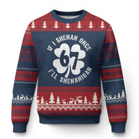 If I Shenan Once I Will Shenanigan 67 Meme Ugly Christmas Sweater St Patricks Day Six Seven Clover