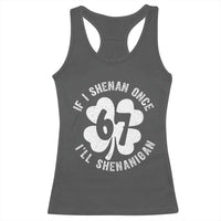If I Shenan Once I Will Shenanigan 67 Meme Racerback Tank Top St Patricks Day Six Seven Clover