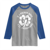 If I Shenan Once I Will Shenanigan 67 Meme Raglan Shirt St Patricks Day Six Seven Clover