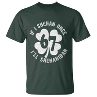 If I Shenan Once I Will Shenanigan 67 Meme T Shirt St Patricks Day Six Seven Clover