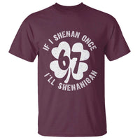 If I Shenan Once I Will Shenanigan 67 Meme T Shirt St Patricks Day Six Seven Clover