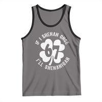 If I Shenan Once I Will Shenanigan 67 Meme Tank Top St Patricks Day Six Seven Clover