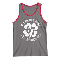 If I Shenan Once I Will Shenanigan 67 Meme Tank Top St Patricks Day Six Seven Clover