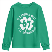 If I Shenan Once I Will Shenanigan 67 Meme Youth Sweatshirt St Patricks Day Six Seven Clover