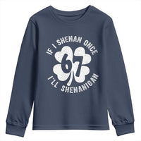 If I Shenan Once I Will Shenanigan 67 Meme Youth Sweatshirt St Patricks Day Six Seven Clover