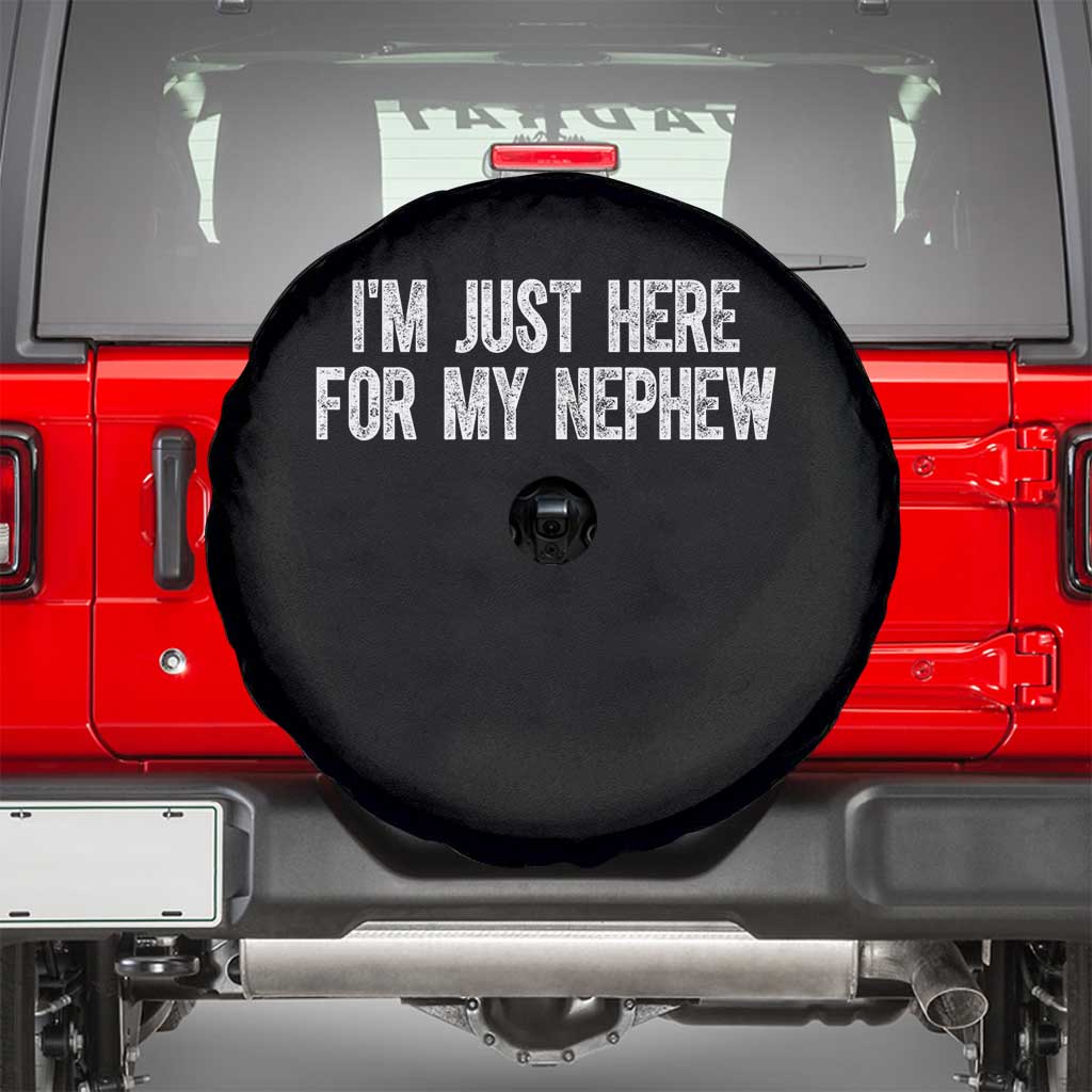 I Am Just Here For My Nephew Spare Tire Cover Funny Aunt and Uncle