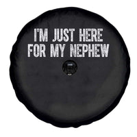 I Am Just Here For My Nephew Spare Tire Cover Funny Aunt and Uncle