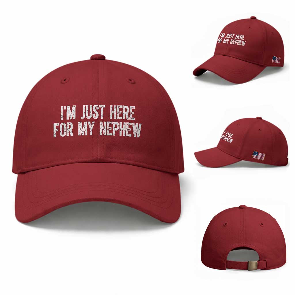 I Am Just Here For My Nephew Baseball Cap Funny Aunt and Uncle