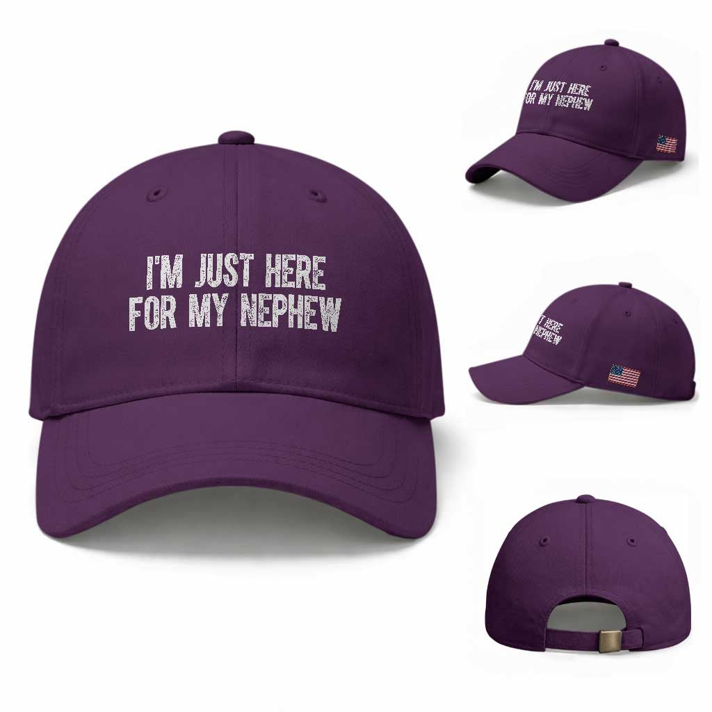 I Am Just Here For My Nephew Baseball Cap Funny Aunt and Uncle