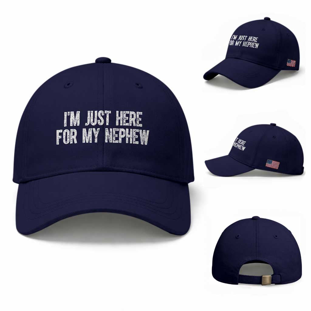 I Am Just Here For My Nephew Baseball Cap Funny Aunt and Uncle