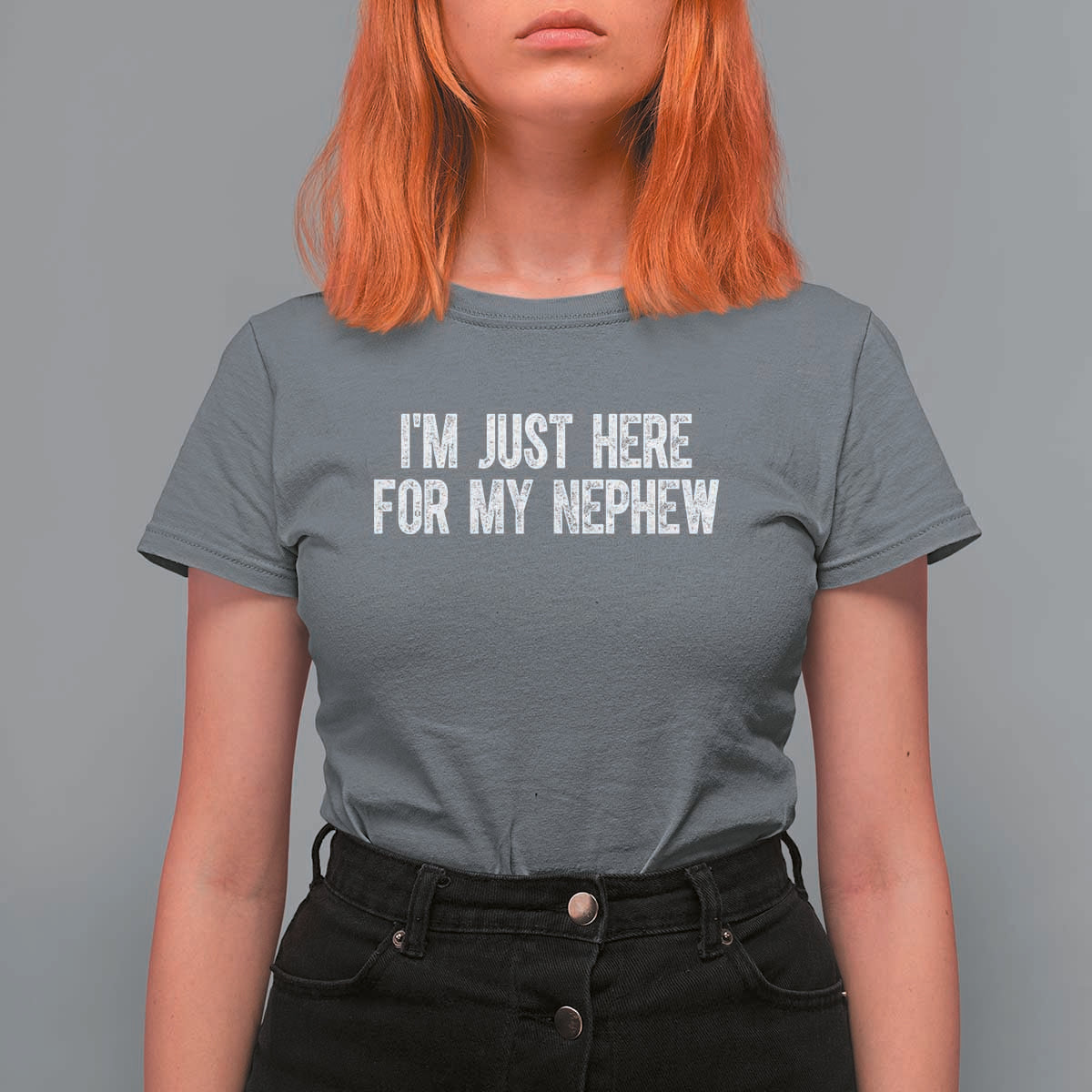 I Am Just Here For My Nephew T Shirt For Women Funny Aunt and Uncle