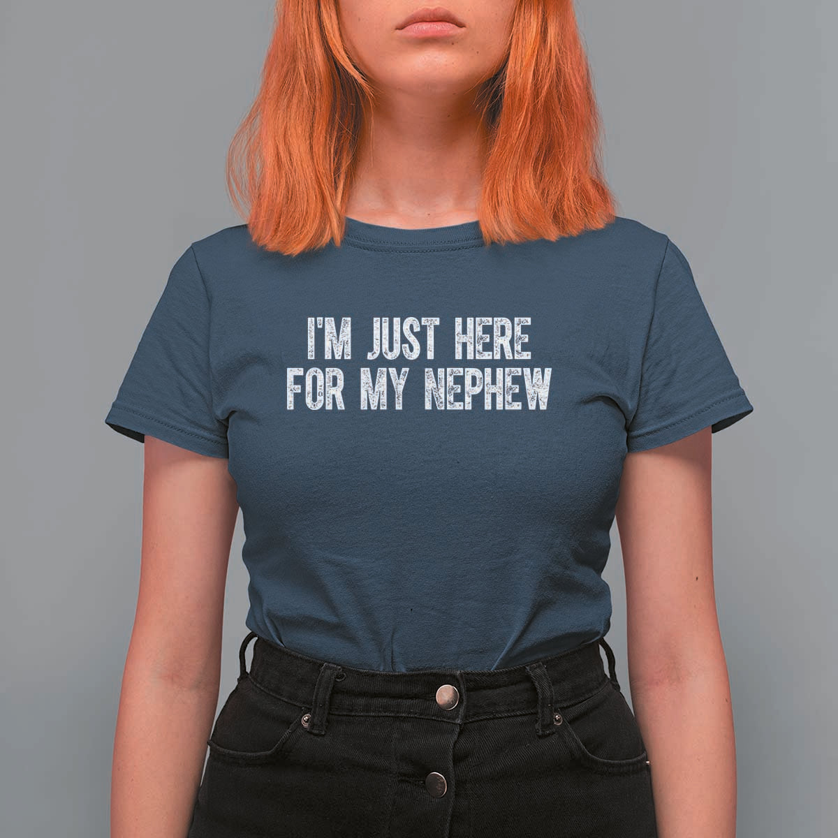 I Am Just Here For My Nephew T Shirt For Women Funny Aunt and Uncle