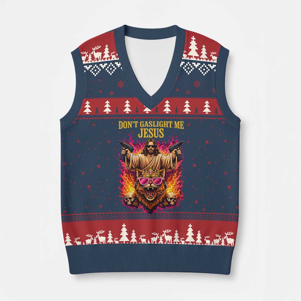 Dont Gaslight Me Jesus V-Neck Knit Sweater Vest Princess Cat Donut Meme Faith Humor