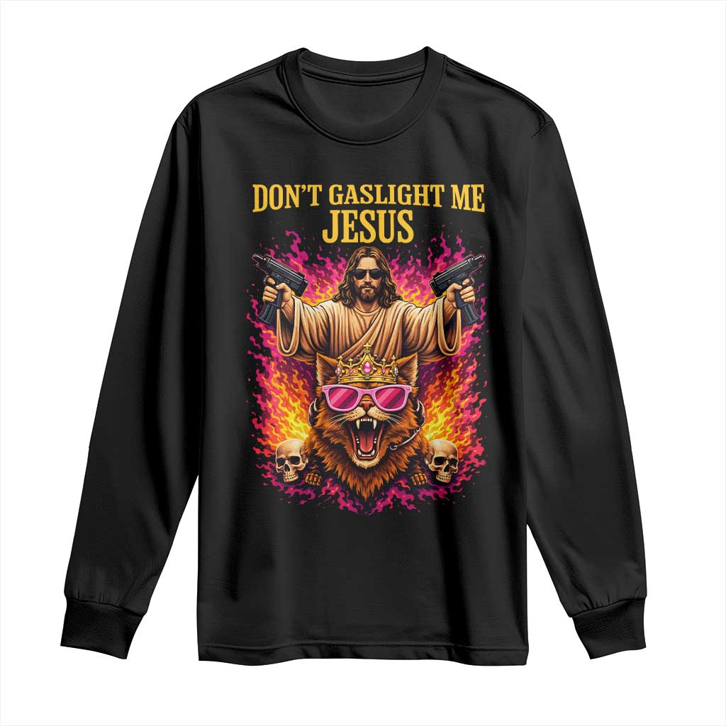 Dont Gaslight Me Jesus Long Sleeve Shirt Princess Cat Donut Meme Faith Humor