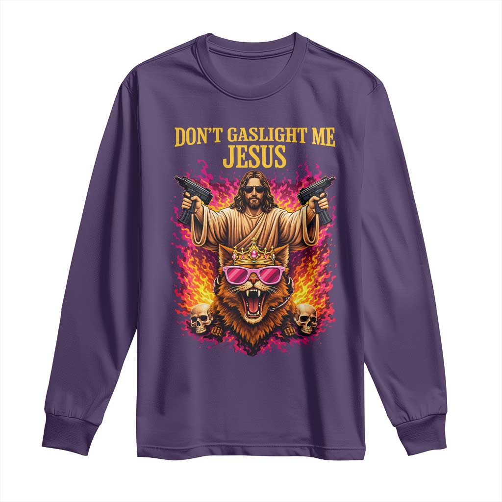 Dont Gaslight Me Jesus Long Sleeve Shirt Princess Cat Donut Meme Faith Humor