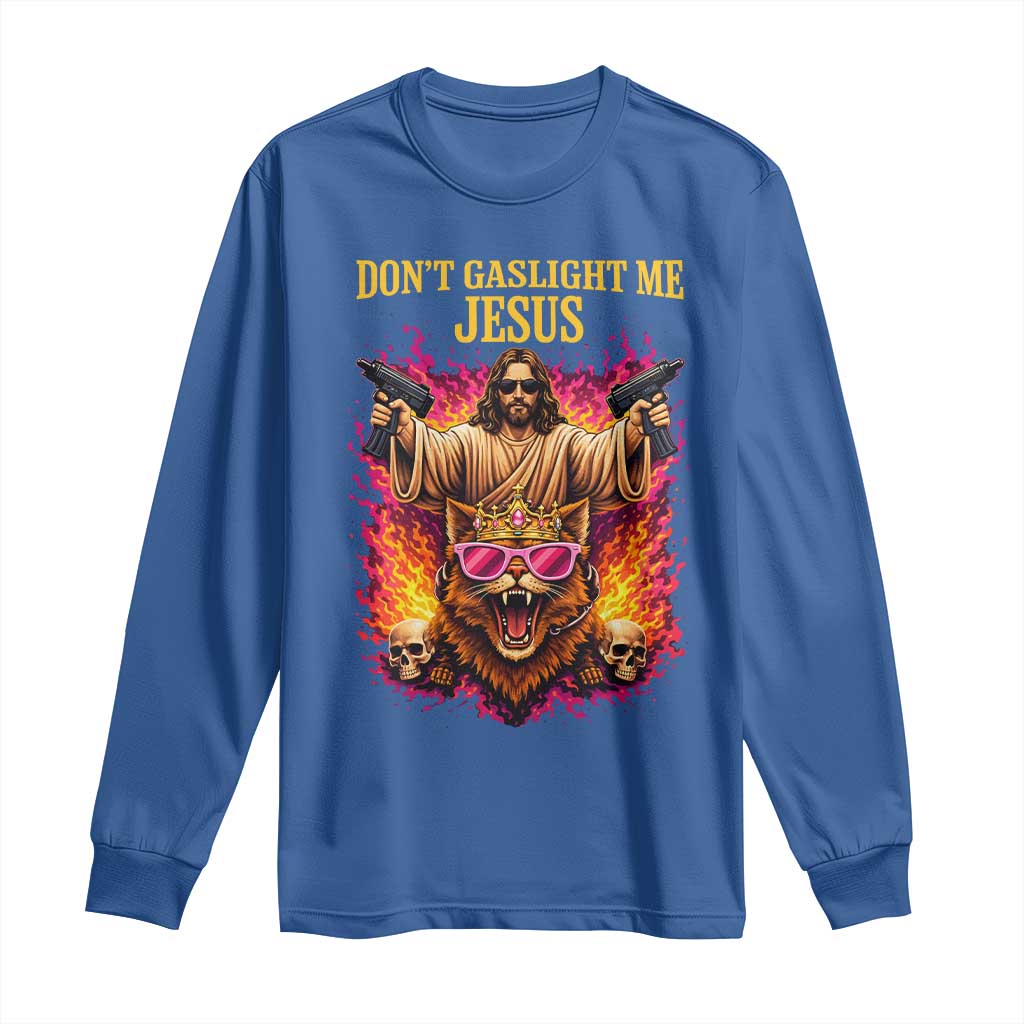 Dont Gaslight Me Jesus Long Sleeve Shirt Princess Cat Donut Meme Faith Humor