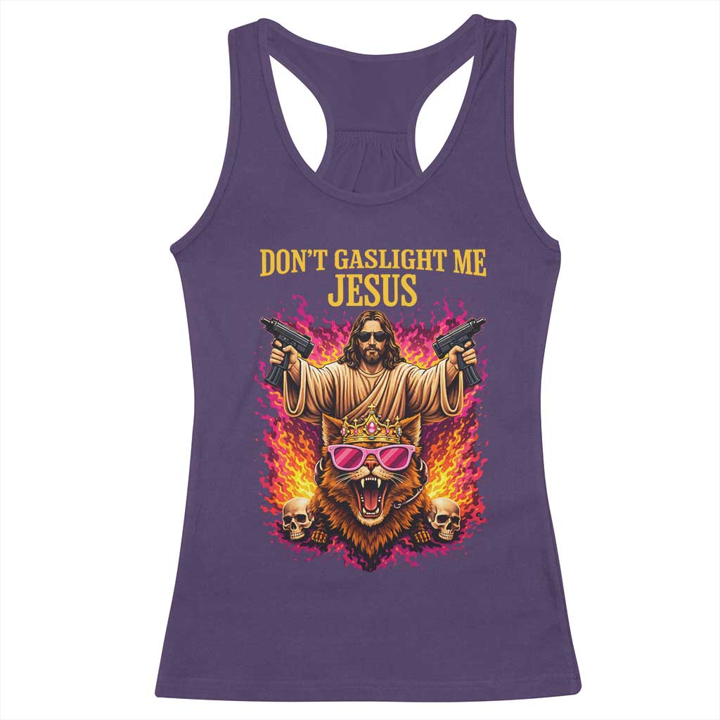 Dont Gaslight Me Jesus Racerback Tank Top Princess Cat Donut Meme Faith Humor