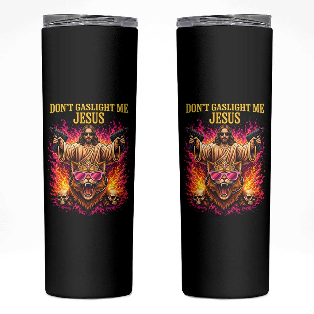 Dont Gaslight Me Jesus Skinny Tumbler Princess Cat Donut Meme Faith Humor