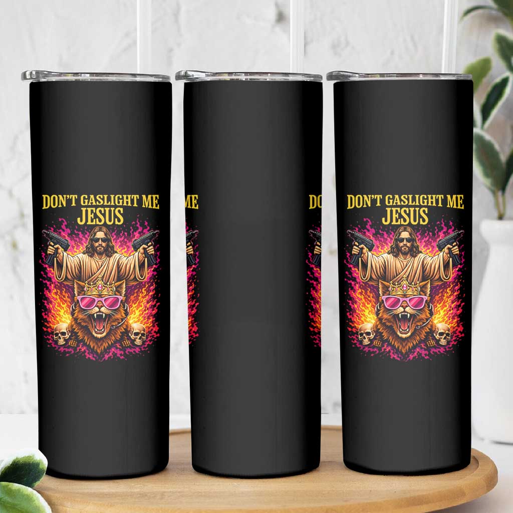 Dont Gaslight Me Jesus Skinny Tumbler Princess Cat Donut Meme Faith Humor