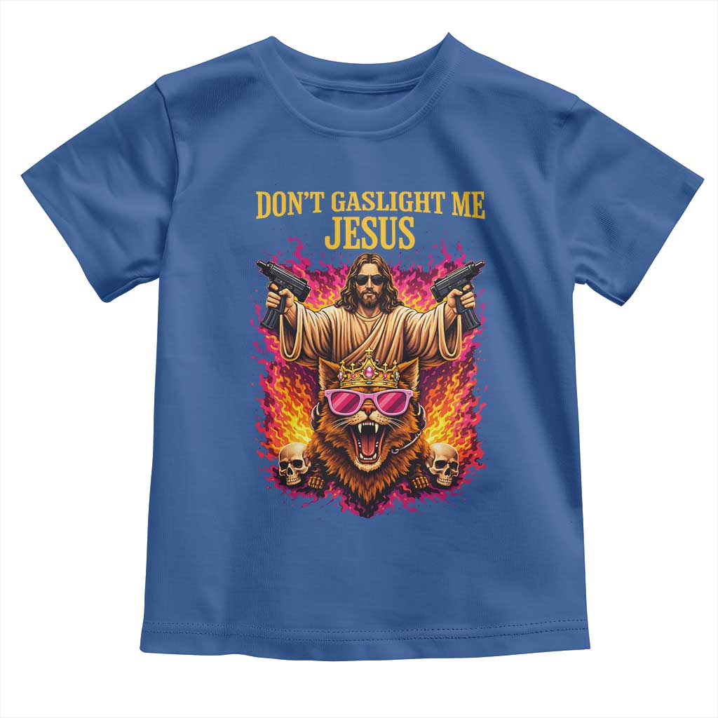 Dont Gaslight Me Jesus Toddler T Shirt Princess Cat Donut Meme Faith Humor