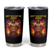 Dont Gaslight Me Jesus Tumbler Cup Princess Cat Donut Meme Faith Humor