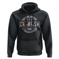 Weekend Forecast Crawfish With A Chance Of Beer Hoodie